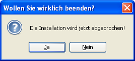 Abbruch der Installation